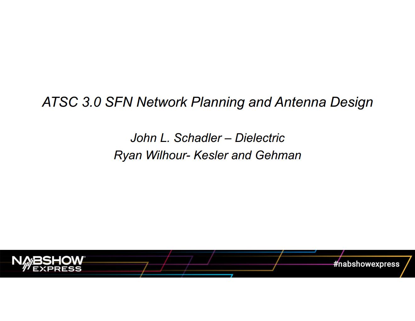 ATSC 3 SFN Network Planning and Antenna Design